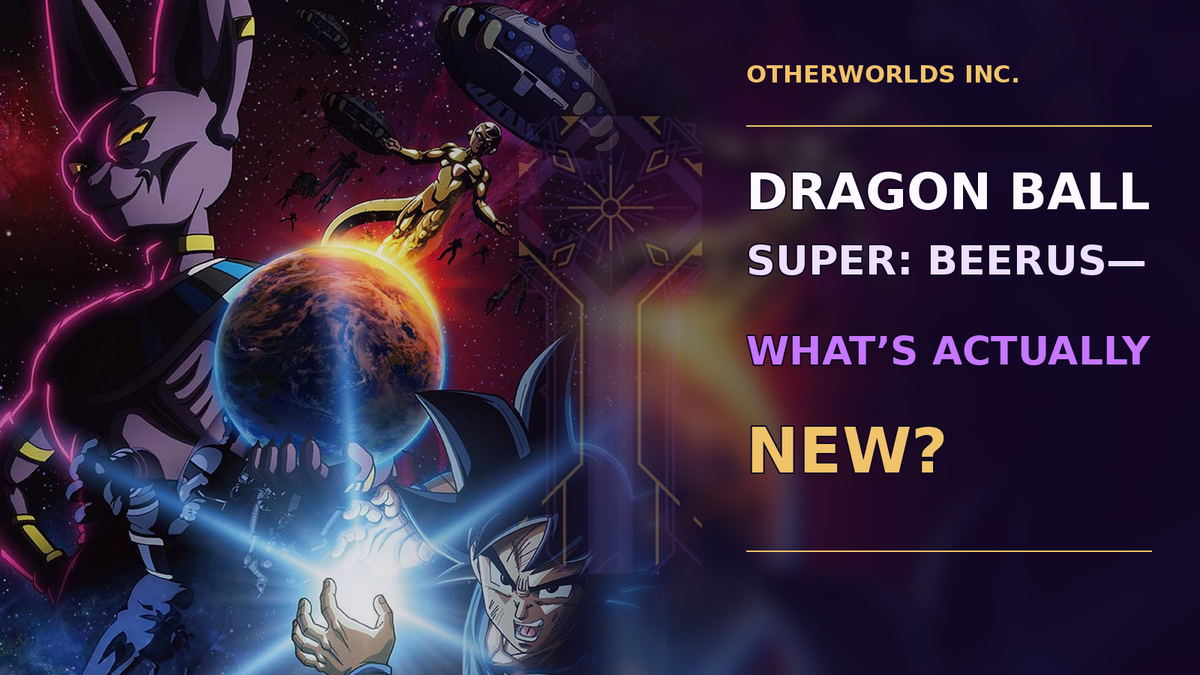 Official Dragon Ball Super: Beerus visual showing Beerus beside Earth and Goku beneath the Otherworlds Inc. article title.